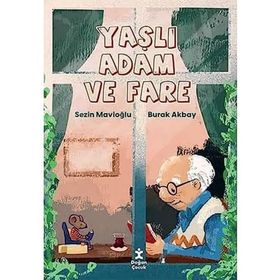 Yaşlı Adam ve Fare - Doğan Çocuk