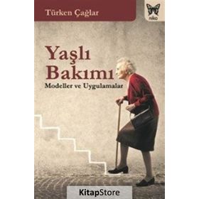 Yaşlı Bakımı - Türken Çağlar