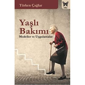 Yaşlı Bakımı - Türken Çağlar