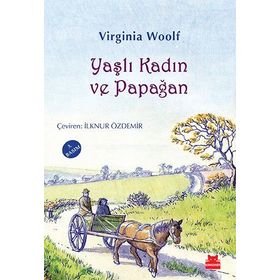 Yaşlı Dul Kadın ve Papağan - Virginia Woolf