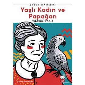 Yaşlı Dul Kadın ve Papağan - Virginia Woolf