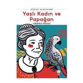 Yaşlı Dul Kadın ve Papağan - Virginia Woolf