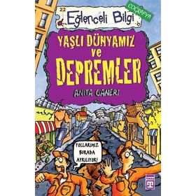 YAŞLI DÜNYAMIZ VE DEPREMLER - ANITA GANERI