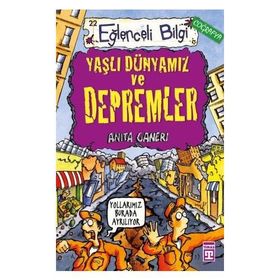 YAŞLI DÜNYAMIZ VE DEPREMLER - ANITA GANERI