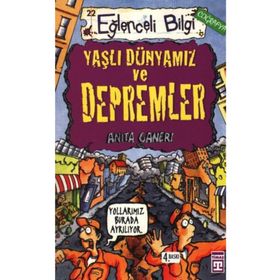 YAŞLI DÜNYAMIZ VE DEPREMLER - ANITA GANERI