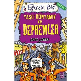 YAŞLI DÜNYAMIZ VE DEPREMLER - ANITA GANERI