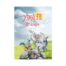 Yaşlı Fil ve Lir Kuşu - Mahmut Yılmaz