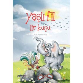 Yaşlı Fil ve Lir Kuşu - Mahmut Yılmaz
