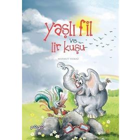 Yaşlı Fil ve Lir Kuşu - Mahmut Yılmaz