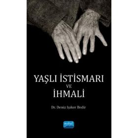 Yaşlı İstismarı ve İhmali - Deniz Işıker Bedir