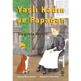 YAŞLI KADIN VE PAPAĞAN - VIRGINIA WOOLF