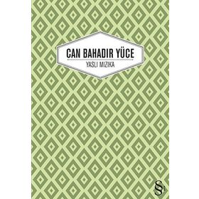 Yaslı Mızıka - Can Bahadır Yüce