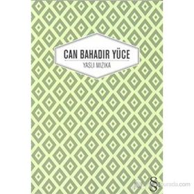 Yaslı Mızıka - Can Bahadır Yüce