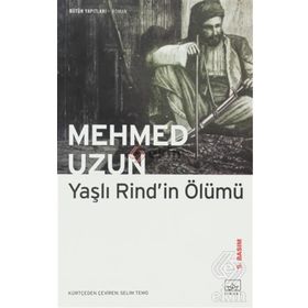 YAŞLI RIND'IN ÖLÜMÜ - MEHMED UZUN