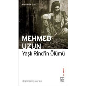 YAŞLI RIND'IN ÖLÜMÜ - MEHMED UZUN