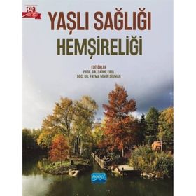 Yaşlı Sağlığı Hemşireliği - Nobel Akademik Yayıncılık