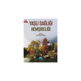 Yaşlı Sağlığı Hemşireliği - Nobel Akademik Yayıncılık