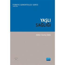 Yaşlı Sağlığı - Sevinç Sütlü