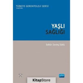 Yaşlı Sağlığı - Sevinç Sütlü
