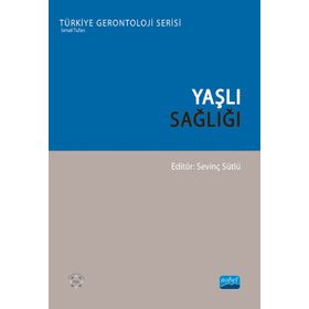 Yaşlı Sağlığı - Sevinç Sütlü