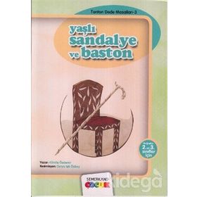 YAŞLI SANDALYE VE BASTON 2. VE 3. SINIFLAR İÇİN - KAMILE ÖZDEMİR