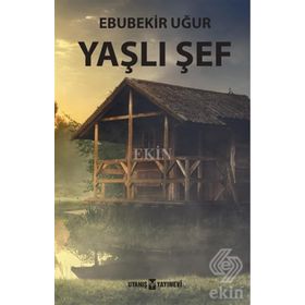 Yaşlı Şef - Ebubekir Uğur