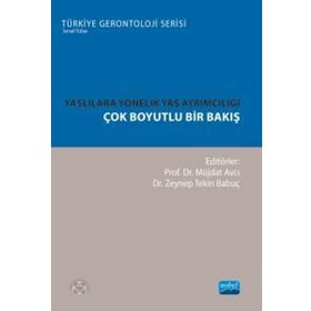 Yaşlılara Yönelik Yaş Ayrımcılığı - Nobel Akademik Yayıncılık