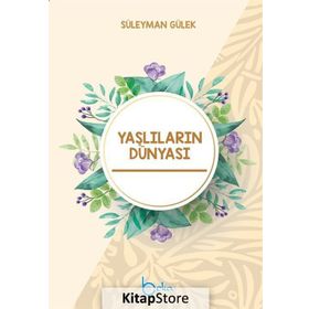 Yaşlıların Dünyası - Süleyman Gülek