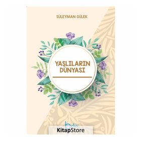 Yaşlıların Dünyası - Süleyman Gülek