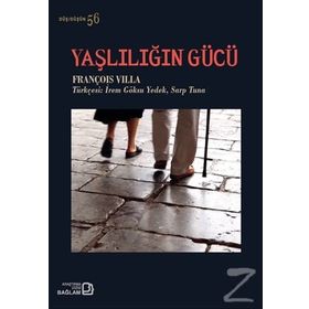 Yaşlılığın Gücü / François Villa / Bağlam Yayıncılık