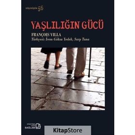 Yaşlılığın Gücü / François Villa / Bağlam Yayıncılık