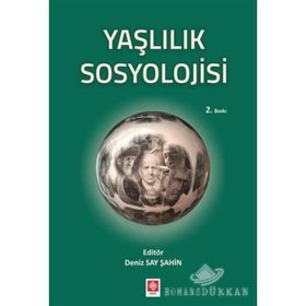 Yaşlılık Sosyolojisi - Ünal Şentürk