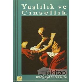 Yaşlılık ve Cinsellik - Hans Gilbert Leon Keiffer