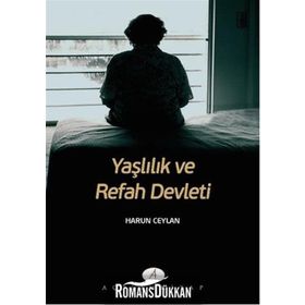 Yaşlılık ve Refah Devleti - Harun Ceylan