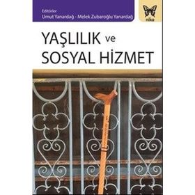 Yaşlılık Ve Sosyal Hizmet - Emine Özmete