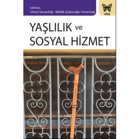 Yaşlılık Ve Sosyal Hizmet - Emine Özmete