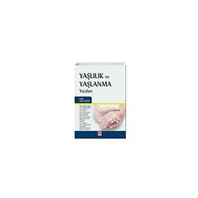 Yaşlılık ve Yaşlanma Yazıları - Azime Arısoy