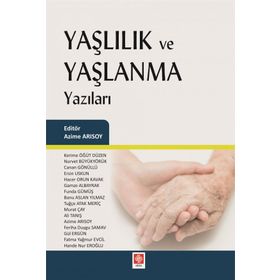 Yaşlılık ve Yaşlanma Yazıları - Azime Arısoy