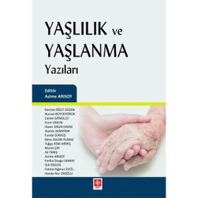 Yaşlılık ve Yaşlanma Yazıları - Azime Arısoy