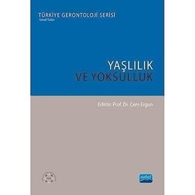 Yaşlılık ve Yoksulluk - Ayşe Dericioğulları Ergun