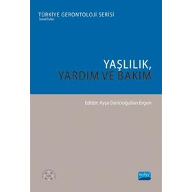 Yaşlılık Yardım ve Bakım - Ahmet Dinçoğlu