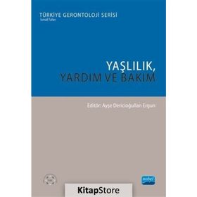 Yaşlılık Yardım ve Bakım - Ahmet Dinçoğlu
