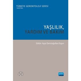 Yaşlılık Yardım ve Bakım - Ahmet Dinçoğlu