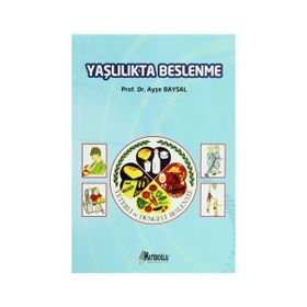 Yaşlılıkta Beslenme - Ayşe Baysal