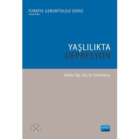 Yaşlılıkta Depresyon - Aslı Kılavuz