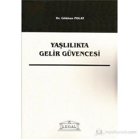 Yaşlılıkta Gelir Güvencesi - Gökhan Polat
