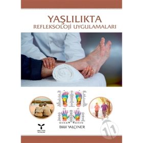 Yaşlılıkta Refleksoloji Uygulamaları - Bilal Yalçıner