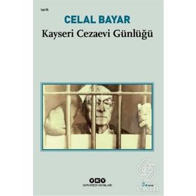YASSIADA, KAYSERI VE TOPTAŞI CEZAEVI GÜNLÜKLERI - SAMET AĞAOĞLU