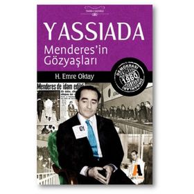 Yassıada Menderes’in Gözyaşları - H. Emre Oktay