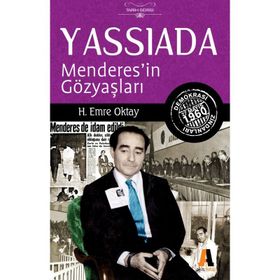 Yassıada Menderes’in Gözyaşları - H. Emre Oktay